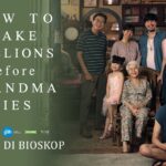 Sinopsis dan Daftar Pemain Film How To Make Millions Before Grandma Dies, Ada Tu Tontawan