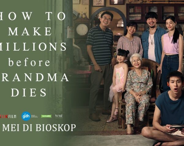 Sinopsis dan Daftar Pemain Film How To Make Millions Before Grandma Dies, Ada Tu Tontawan