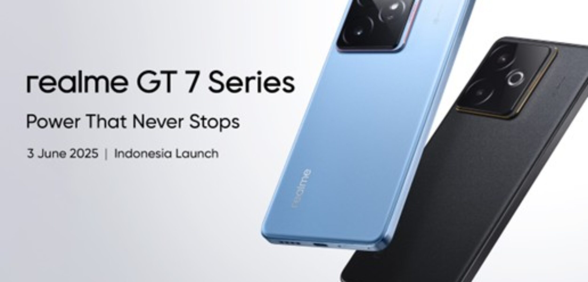 Power That Never Stop: realme GT 7 Series akan Diluncurkan di Indonesia 3 Juni 2025
