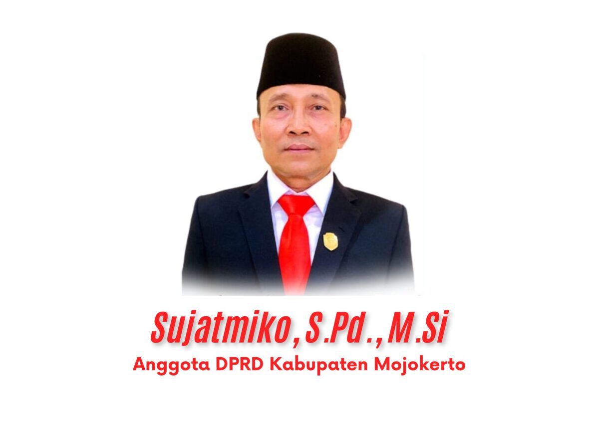 Anggota Dewan Perwakilan Rakyat Daerah (DPRD) Kabupaten Mojokerto, Sujatmiko, S.Pd., M.Si.